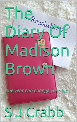 The Diary of Madison Brown by S.J. Crabb