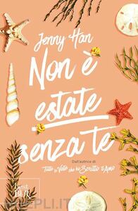 Non è estate senza di te by Jenny Han