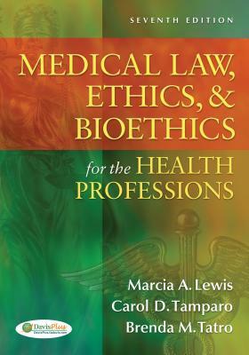 Medical Law, Ethics, & Bioethics for the Health Professions by Brenda M. Tatro, Carol D. Tamparo, Marcia (Marti) a. Lewis