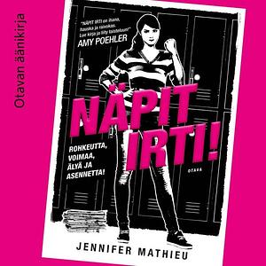 Näpit irti! by Jennifer Mathieu