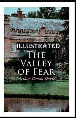 The Valley of Fear Illustrated by Arthur Conan Doyle