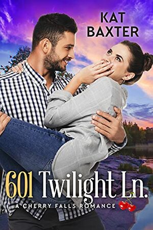 601 Twilight Lane: a Brother's Best Friend/Accidentally Married romance (A Cherry Falls Romance Book by Kat Baxter