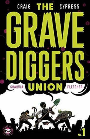 The Gravediggers Union #1 by Niko Guardia, Toby Cypress, Wes Craig