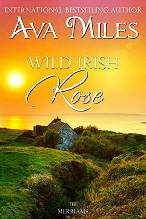 Wild Irish Rose by Ava Miles