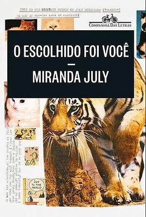 O Escolhido Foi Você by Miranda July, Miranda July