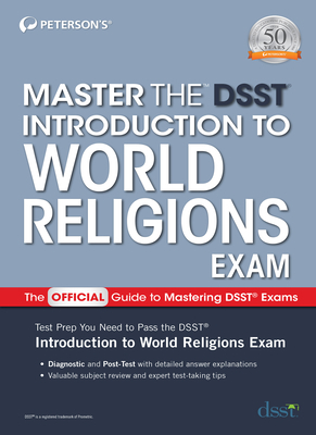 Master the Dsst Introduction to World Religions Exam by Peterson's