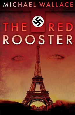 The Red Rooster by Michael Wallace