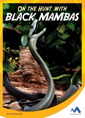 On the Hunt with Black Mambas by Kristen Pope