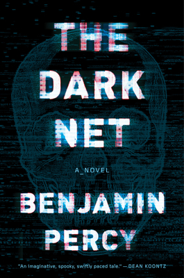 The Dark Net by Benjamin Percy