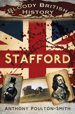 Stafford by Anthony Poulton-Smith