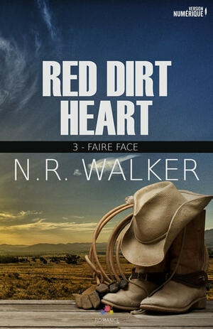 Faire face: Red dirt heart, T3 by N.R. Walker