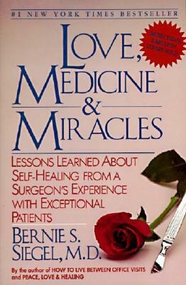 Love, Medicine & Miracles by Bernie S. Siegel