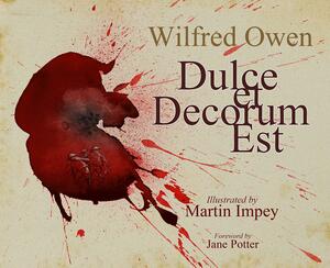 Dulce et Decorum est by Wilfred Owen