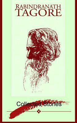 Collected Stories by Rabindranath Tagore