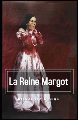 La Reine Margot Illustrée by Alexandre Dumas