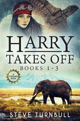 Harry Takes Off: Books 1-3 by Steve Turnbull
