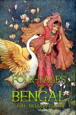 Folk-Tales of Bengal: Classic Edition With 32 Illustrations by Lal Behari Day