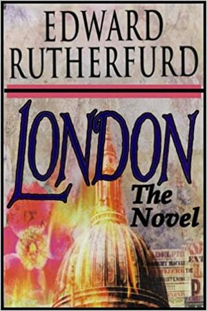 London, Part 1 of 3 by Edward Rutherfurd