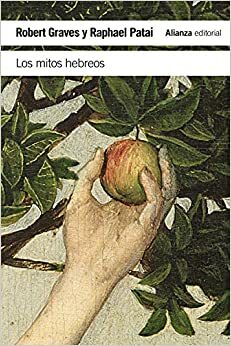 Los mitos hebreos by Robert Graves, Raphael Patai