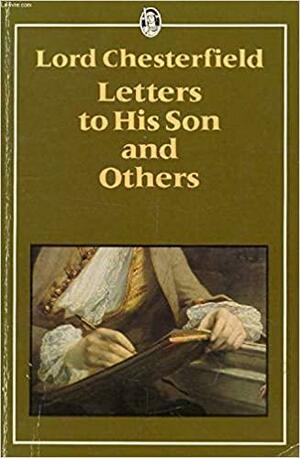 Letter to His Son & Other by Philip Dormer Stanhope