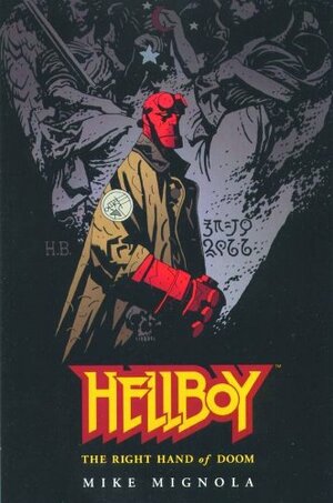 Hellboy Volume 4: The Right Hand of Doom by Mike Mignola