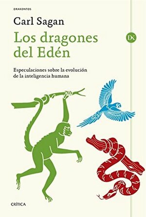 Los dragones del Eden. Especulaciones sobre la evolución de la inteligencia humana by Carl Sagan