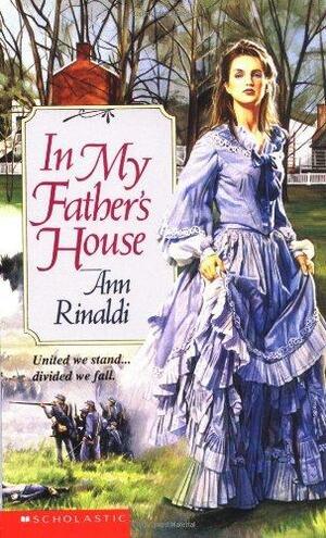 In My Father's House by Ann Rinaldi