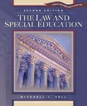 The Law and Special Education by Mitchell L. Yell