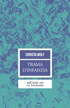 Trama d'infanzia by Christa Wolf