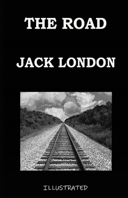 The Road Illustrated by Jack London