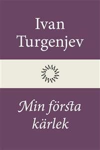 Min första kärlek by Ivan Turgenev