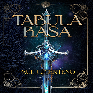 Tabula Rasa by Paul L. Centeno