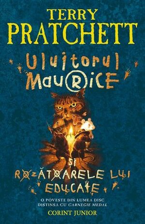 Uluitorul Maurice si rozatoarele lui educate by Terry Pratchett