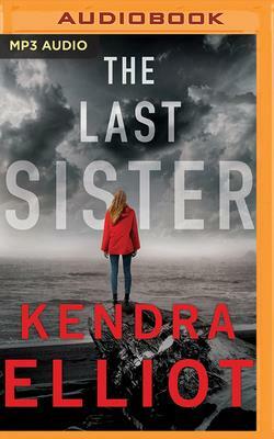 The Last Sister by Kendra Elliot