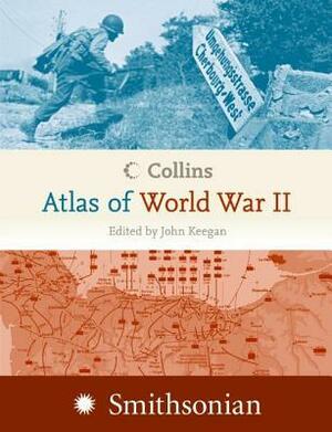 Collins Atlas of World War II by John Keegan