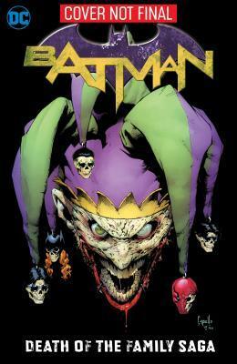 Batman: Death of the Family Saga by Scott Snyder, Greg Capullo