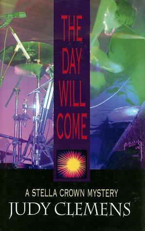 The Day Will Come by Judy Clemens