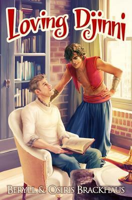 Loving Djinni by Beryll Brackhaus, Osiris Brackhaus