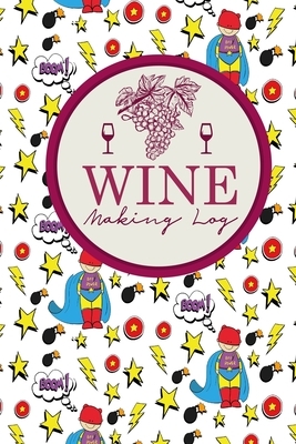 Wine Making Log by Rogue Plus Publishing