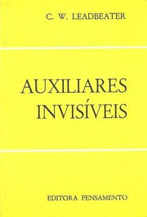 Auxiliares Invisíveis by Charles W. Leadbeater