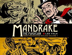 Mandrake the Magician: Fred Fredericks Dailies Vol. 1 by Lee Falk