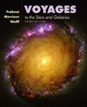 Voyages to the Stars and Galaxies (with CD-ROM, Virtual Astronomy Labs, and Infotrac) With CDROM and Infotrac by Sidney C. Wolff, Andrew Fraknoi, David Morrison