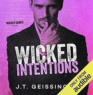 Wicked Intentions by J.T. Geissinger