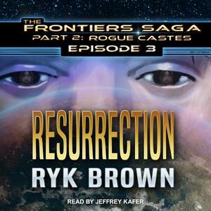 Resurrection by Ryk Brown