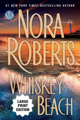 Whiskey Beach by Nora Roberts