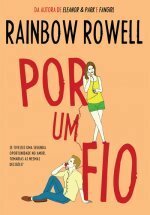 Por Um Fio by Rainbow Rowell