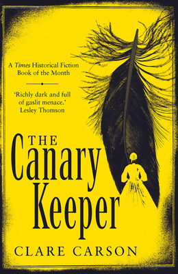 The Canary Keeper by Clare Carson
