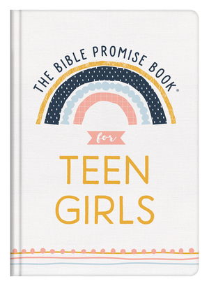 The Bible Promise Book for Teen Girls by Barbour Staff