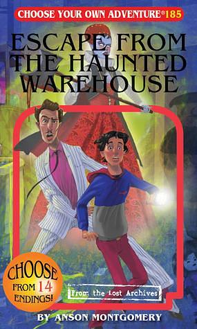 Escape From the Haunted Warehouse by Anson Montgomery, Keith Newton