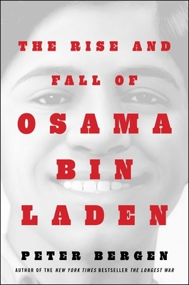 Osama Bin Laden: The Biography by Peter L. Bergen